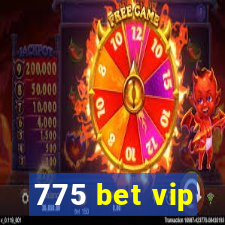 775 bet vip